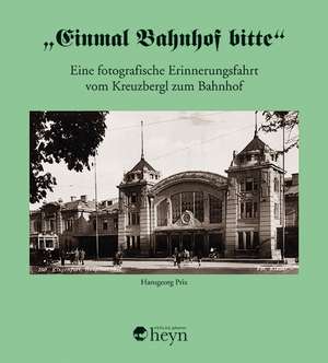 "Einmal Bahnhof bitte" de Hansgeorg Prix