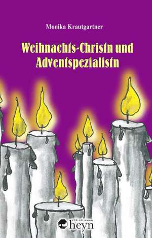 Weihnachts-Christn und Adventspezialistn de Monika Krautgartner