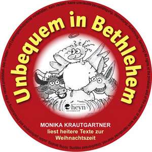 Unbequem in Bethlehem de Monika Krautgartner