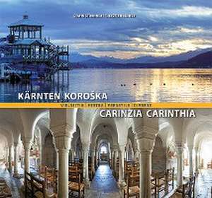 Kärnten vielseitig / Pestra KoroSka / Carinzia versatile / Carinthia diverse de Christian Lehner