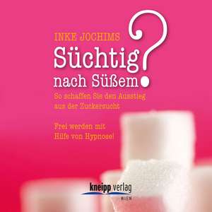 Süchtig nach Süßem? CD de Inke Jochims