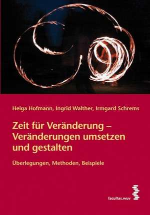 Veränderungen umsetzen und gestalten de Helga Hofmann