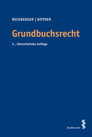 Grundbuchsrecht de Walter H. Rechberger