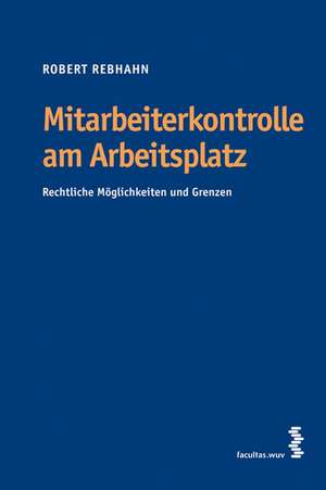 Mitarbeiterkontrolle am Arbeitsplatz de Robert Rebhahn