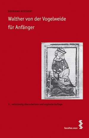 Walther von der Vogelweide für Anfänger de Hermann Reichert