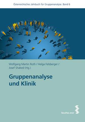 Gruppenanalyse und Klinik de Wolfgang Martin Roth