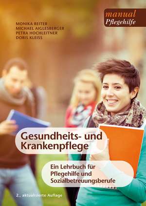 Gesundheits- und Krankenpflege de Monika Reiter