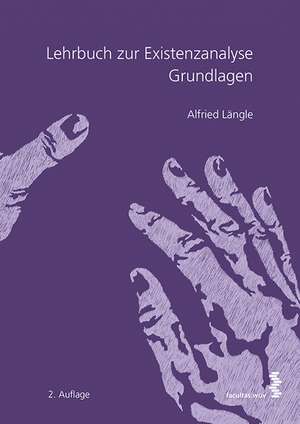 Lehrbuch zur Existenzanalyse de Alfried Längle