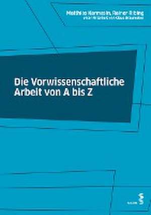 Die Vorwissenschaftliche Arbeit von A bis Z de Matthias Karmasin