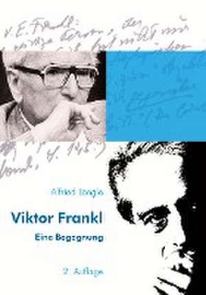 Viktor Frankl de Alfried Längle