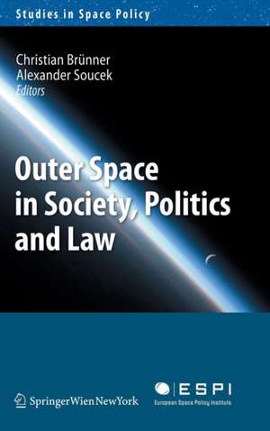 Outer Space in Society, Politics and Law de Christian Brünner