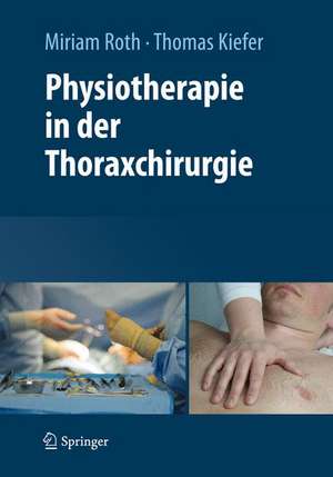 Physiotherapie in der Thoraxchirurgie de Miriam Roth