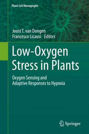 Low-Oxygen Stress in Plants: Oxygen Sensing and Adaptive Responses to Hypoxia de Joost T. van Dongen