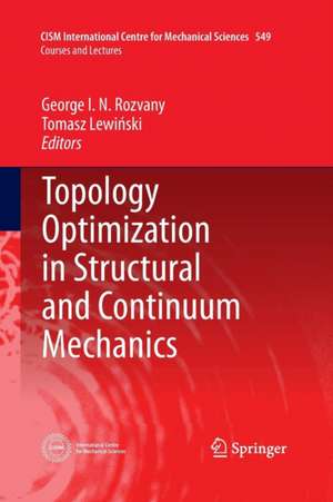 Topology Optimization in Structural and Continuum Mechanics de George I. N. Rozvany