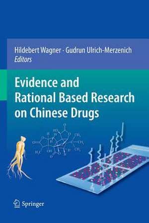 Evidence and Rational Based Research on Chinese Drugs de Hildebert Wagner