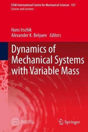 Dynamics of Mechanical Systems with Variable Mass de Hans Irschik