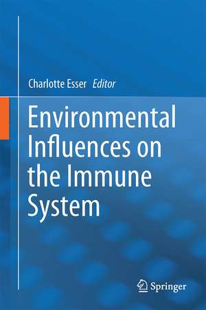 Environmental Influences on the Immune System de Charlotte Esser