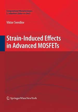 Strain-Induced Effects in Advanced MOSFETs de Viktor Sverdlov