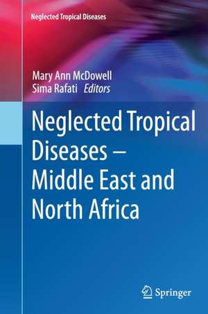 Neglected Tropical Diseases - Middle East and North Africa de Mary Ann McDowell