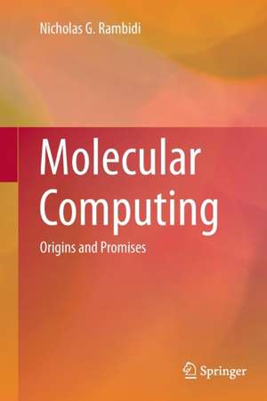 Molecular Computing: Origins and Promises de Nicholas G. Rambidi