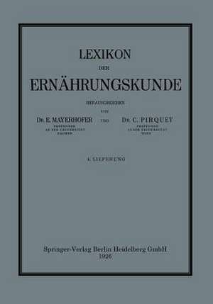 Lexikon der Ernährungskunde: 4. Lieferung de Ernst Mayerhofer