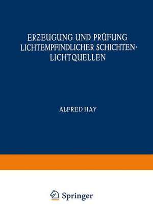 Erƶeugung und Prüfung Lichtempfindlicher Schichten Lichtquellen de M. Andresen