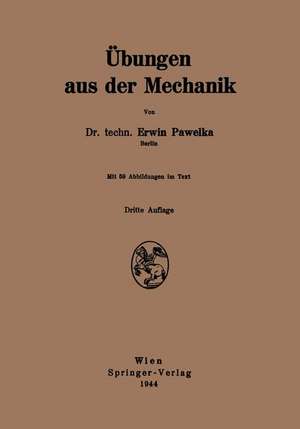 Übungen aus der Mechanik de Erwin Pawelka