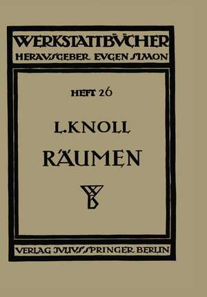 Räumen: Anwendung, Konstruktion und Herstellung der Räumnadeln. Fehler beim Räumen de Leonhard Knoll