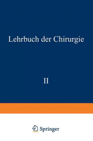 Lehrbuch der Chirurgie: Zweiter Band de A. von Eiselsberg