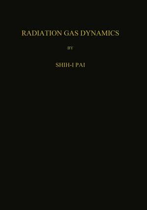 Radiation Gas Dynamics de Shih-I Pai