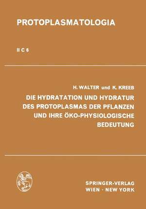 Die Hydratation und Hydratur des Protoplasmas der Pflanzen und ihre Öko-Physiologische Bedeutung de Heinrich Walter