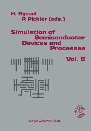 Simulation of Semiconductor Devices and Processes de Heiner Ryssel