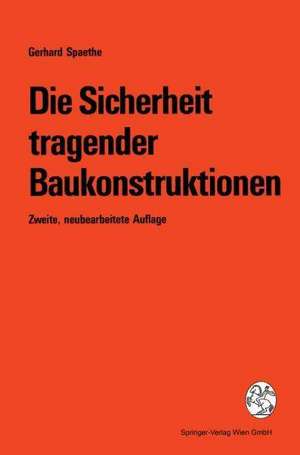 Die Sicherheit tragender Baukonstruktionen de Gerhard Spaethe