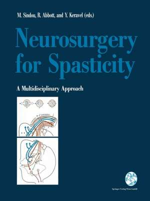 Neurosurgery for Spasticity: A Multidisciplinary Approach de Marc P. Sindou