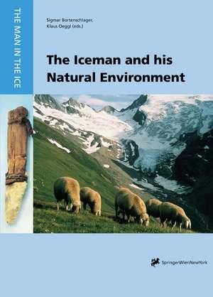 The Iceman and his Natural Environment: Palaeobotanical Results de Sigmar Bortenschlager