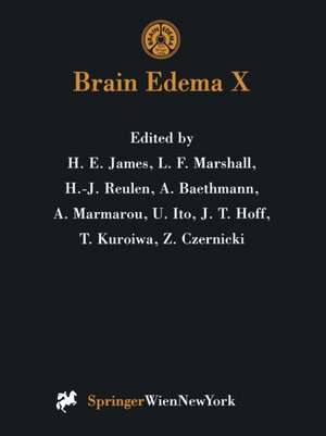 Brain Edema X: Proceedings of the Tenth International Symposium San Diego, California, October 20–23, 1996 de H.E. James