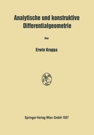 Analytische und konstruktive Differentialgeometrie de Erwin Kruppa