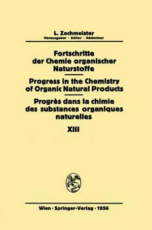 Fortschritte der Chemie Organischer Naturstoffe / Progress in the Chemistry of Organic Natural Products / Progrès dans la Chimie des Substances Organiques Naturelles de A. Chatterjee