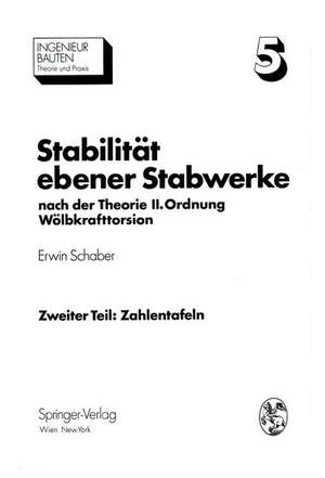 Stabilität ebener Stabwerke: nach der Theorie II. Ordnung Wölbkrafttorsion de Erwin Schaber