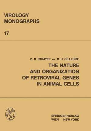 The Nature and Organization of Retroviral Genes in Animal Cells de David R. Strayer