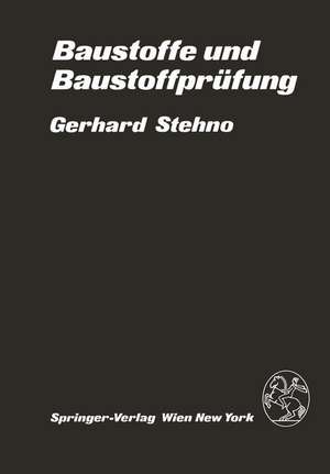 Baustoffe und Baustoffprüfung de G. Stehno