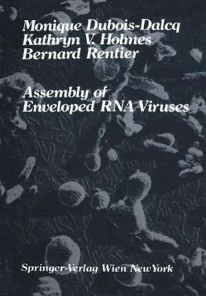 Assembly of Enveloped RNA Viruses de Monique Dubois-Dalcq