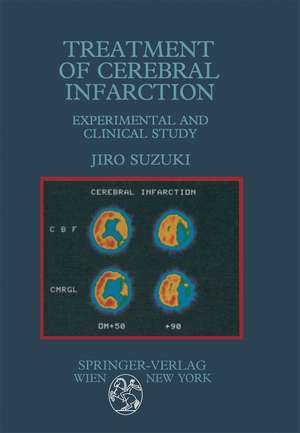 Treatment of Cerebral Infarction: Experimental and Clinical Study de Jiro Suzuki