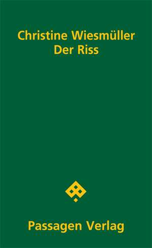 Der Riss de Christine Wiesmüller