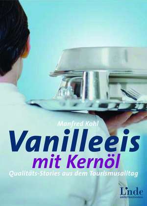 Vanilleeis mit Kernöl de Manfred Kohl