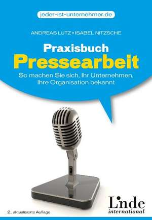 Praxisbuch Pressearbeit de Andreas Lutz