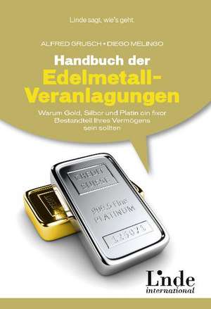 Handbuch der Edelmetall-Veranlagungen de Alfred Grusch