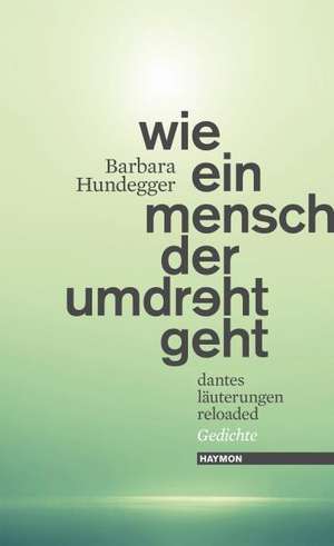 wie ein mensch der umdreht geht de Barbara Hundegger