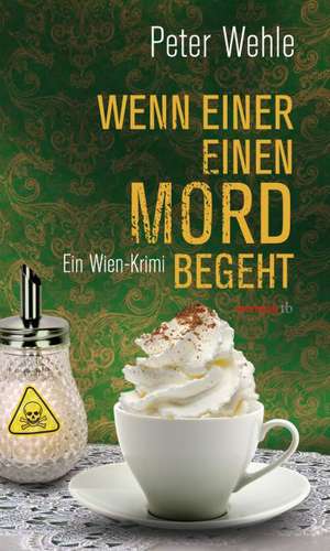 Wenn einer einen Mord begeht de Peter Wehle