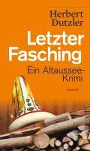 Letzter Fasching de Herbert Dutzler